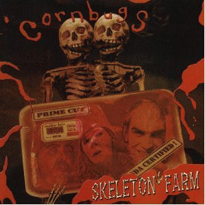 Cornbugs : Skeleton Farm Cornbugs : Skeleton Farm